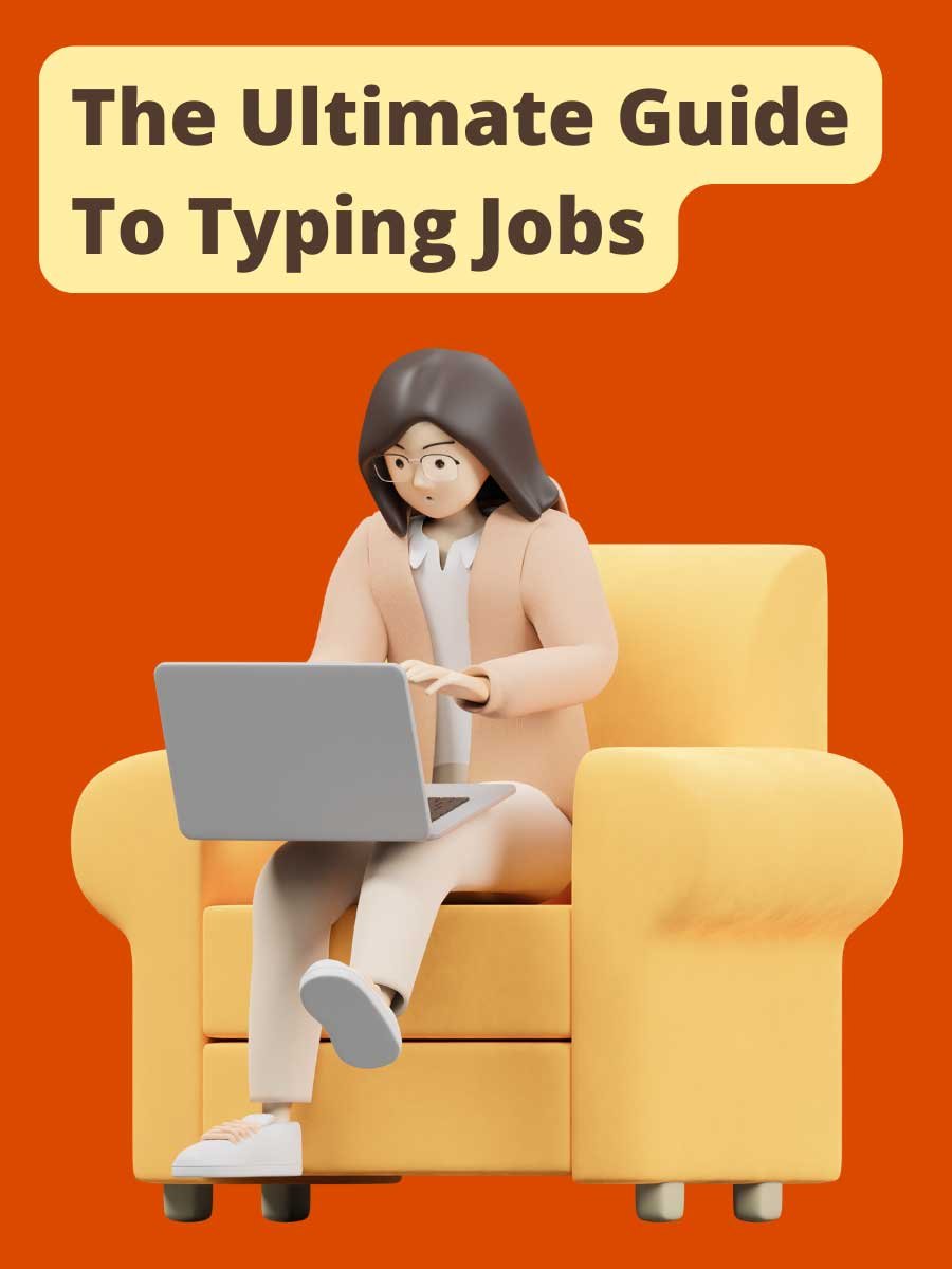 The Ultimate Guide To Typing Jobs For 2024