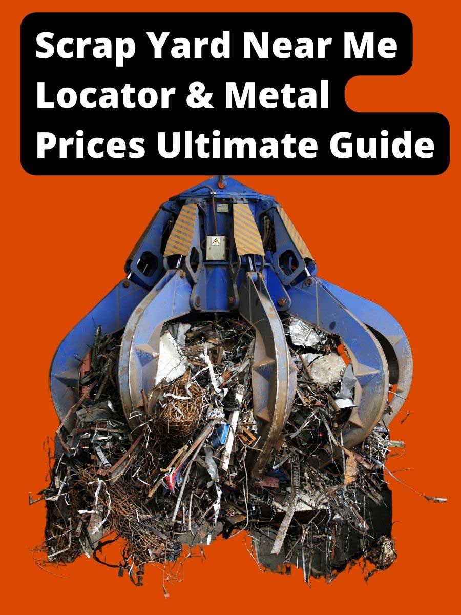 Scrap Yard Near Me Locator & Metal Prices [2023 Ultimate Guide]