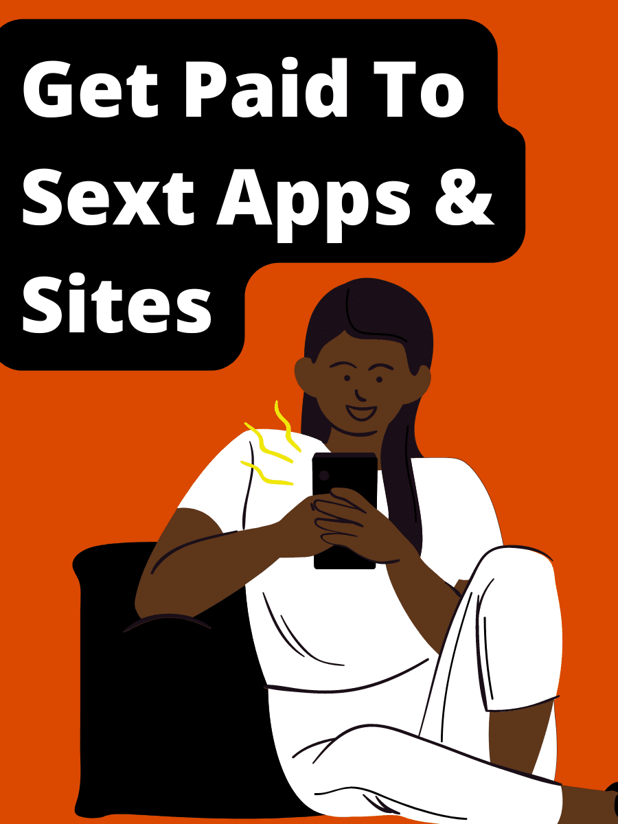 How To Get Paid To Sext Apps & Sites