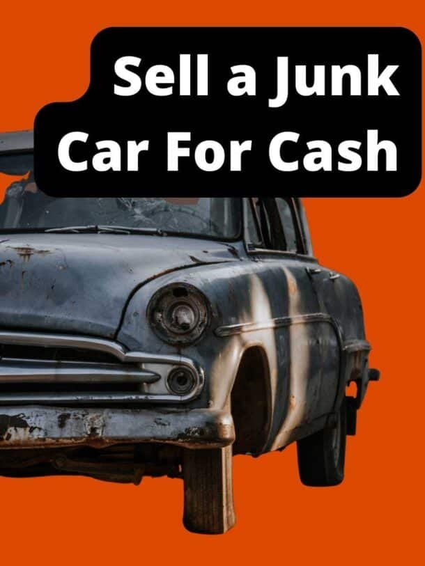 Where & How Sell A Junk Car for Cash [Near Me With & Without Title