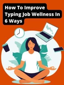 How To Improve Typing Job Wellness In 6 Ways - SproutMentor