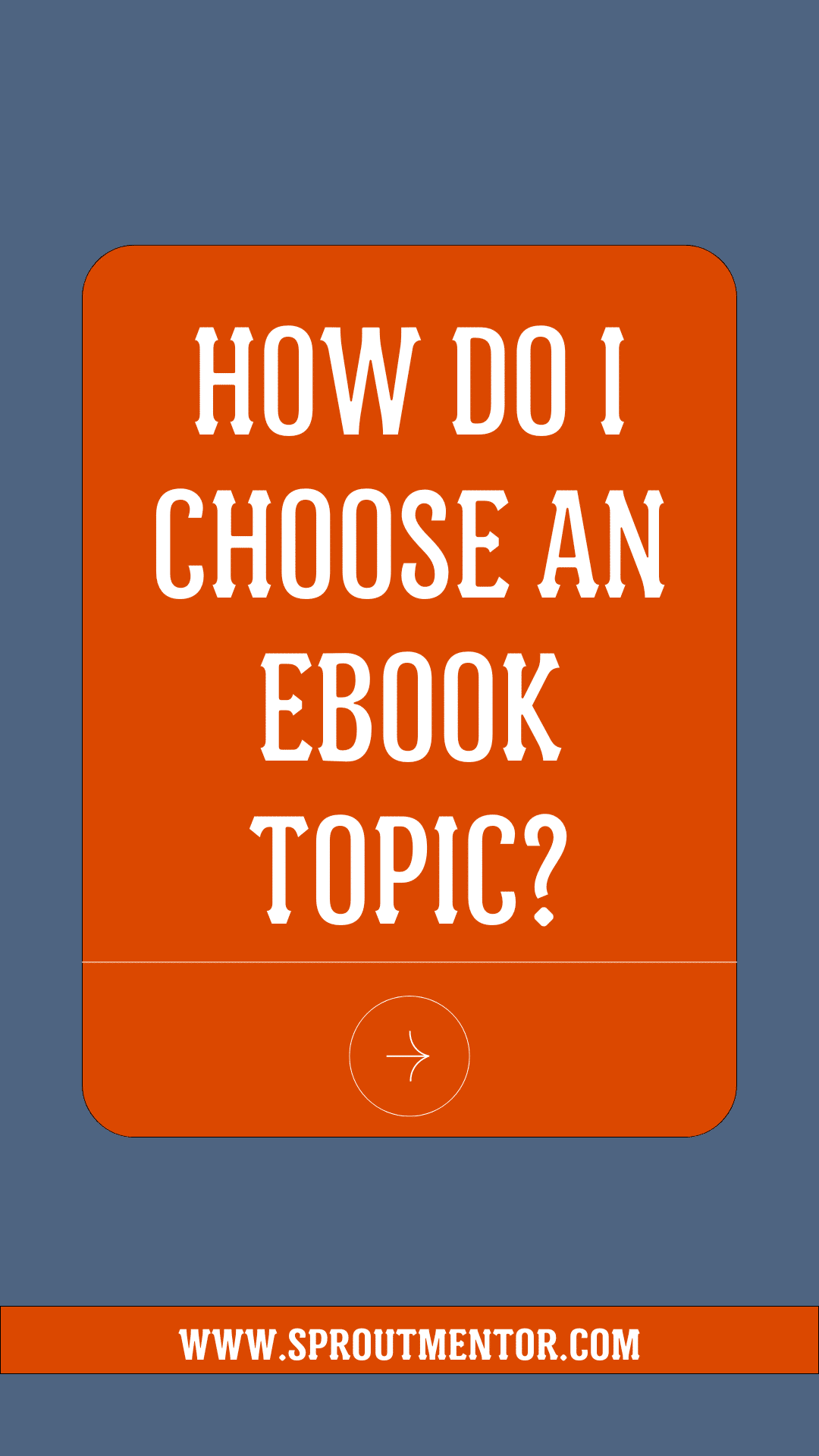 How Do I Choose an eBook Topic?