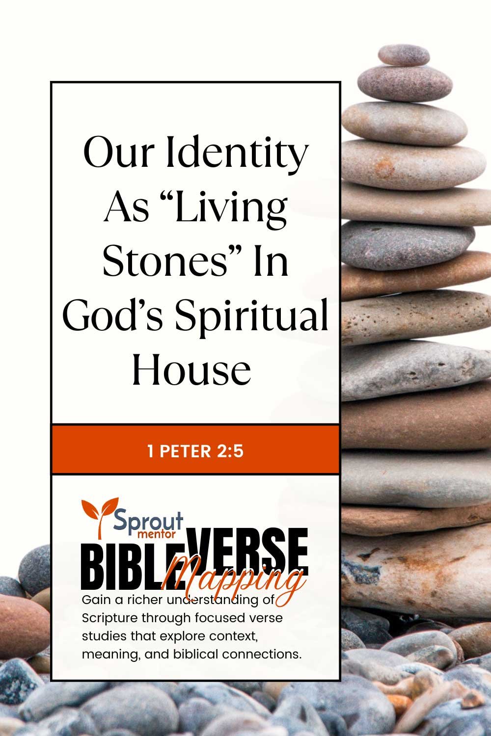 Our-Identity-As-“Living-Stones”-In-God’s-Spiritual-House-(1-Peter-2-5)---Sproutmentor-Featured-Image