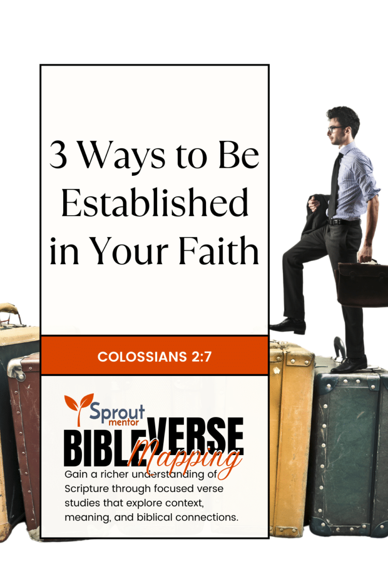 3 Ways to Be Established in Your Faith (Colossians 27)