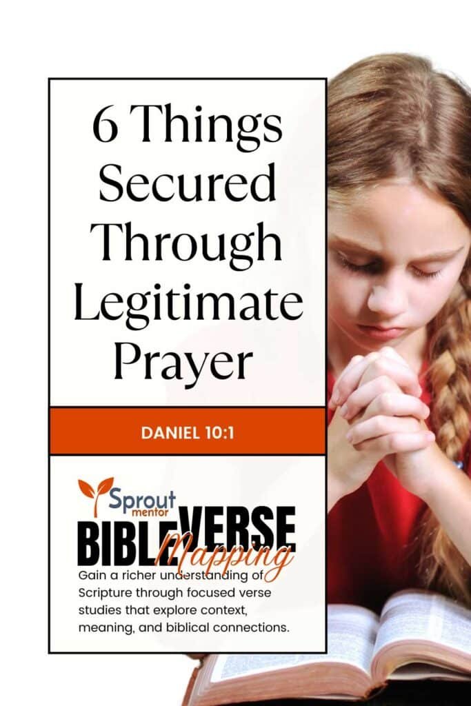 6-Things-Secured-Through-Legitimate-Prayer-(Daniel-10-1)---Sproutmentor---Featured---Image