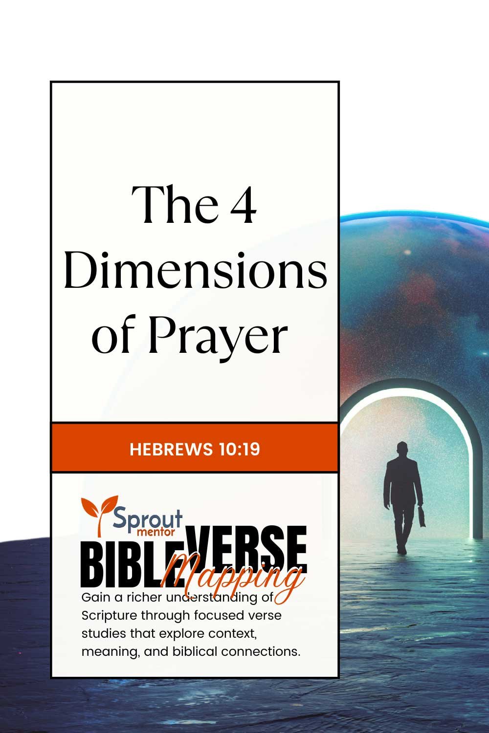 The-4-Dimensions-of-Prayer-(Hebrews-10-19)-Sproutmentor-Featured-Image