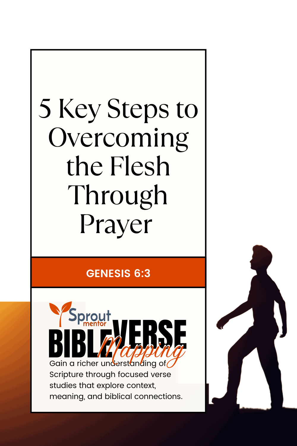 5-Key-Steps-to-Overcoming-the-Flesh-Through-Prayer-(Genesis-6-3)-Sproutmentor-Featured-Image