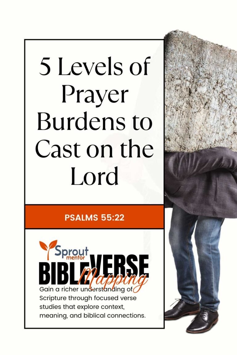 5-Levels-of-Prayer-Burdens-to-Cast-on-the-Lord-(Psalms-55-22)-Sproutmentor-Featured-Image