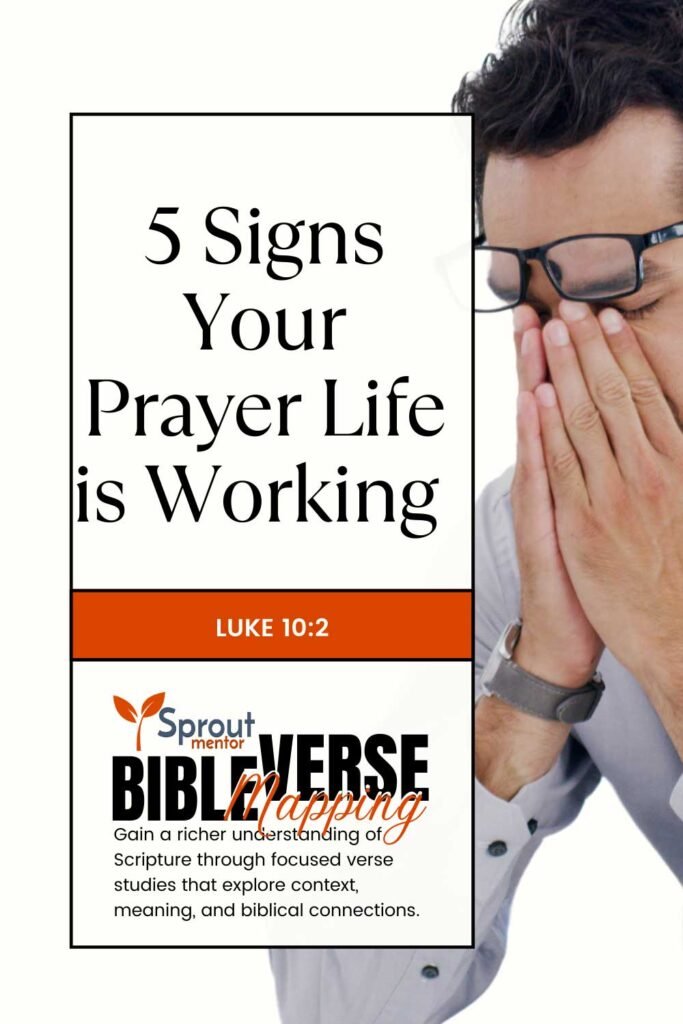 5-Signs-Your-Prayer-Life-is-Working-(Luke-10-2)-Sproutmentor-Featured-Image