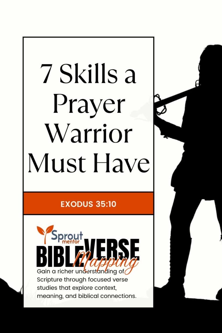 7-Skills-a-Prayer-Warrior-Must-Have-(Exodus-35-10)-Sproutmentor-Featured-Image