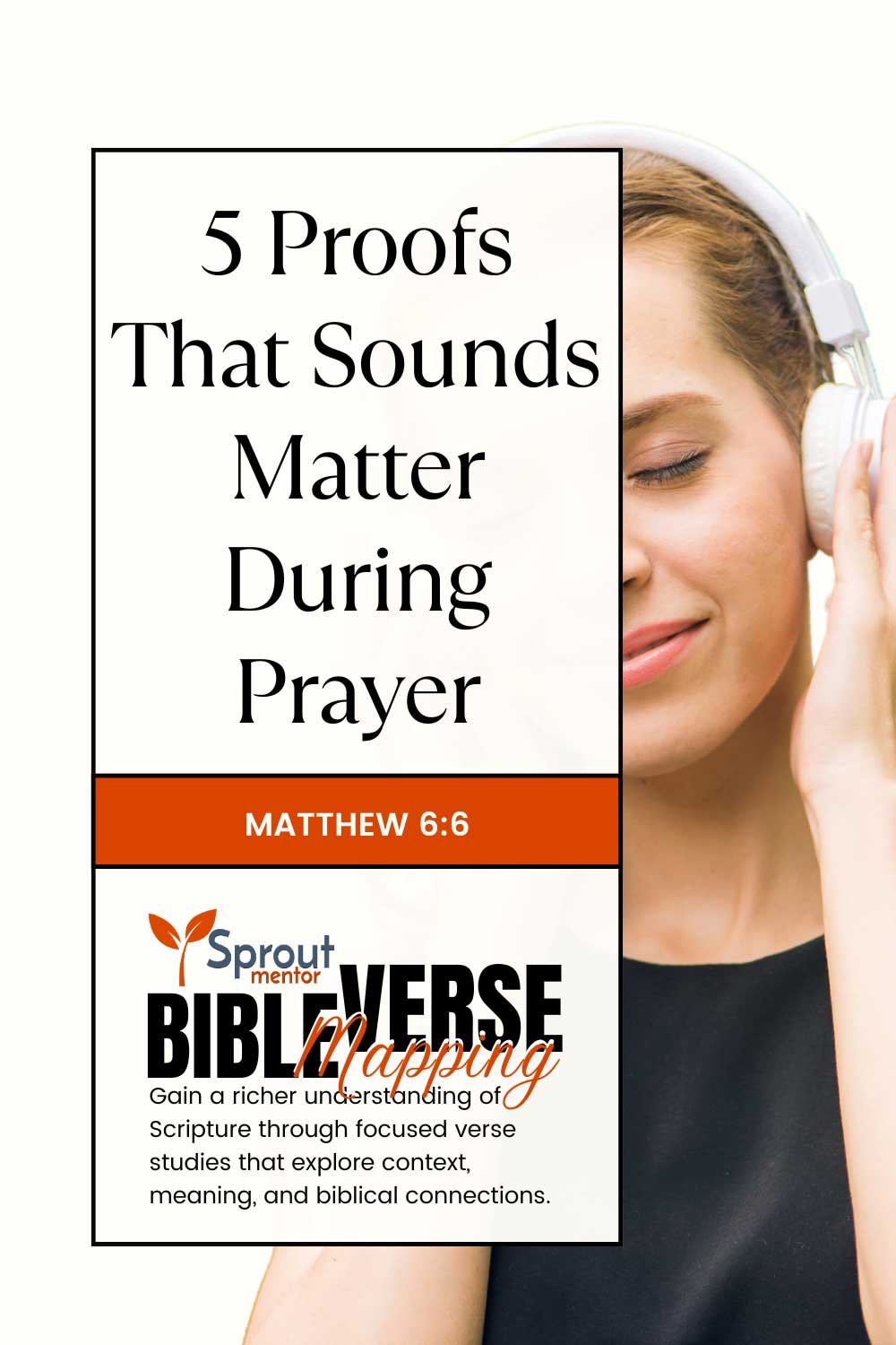 5-Proofs-That-Sounds-Matter-During-Prayer-(Matthew-6-6)-Sproutmentor-Featured-Image