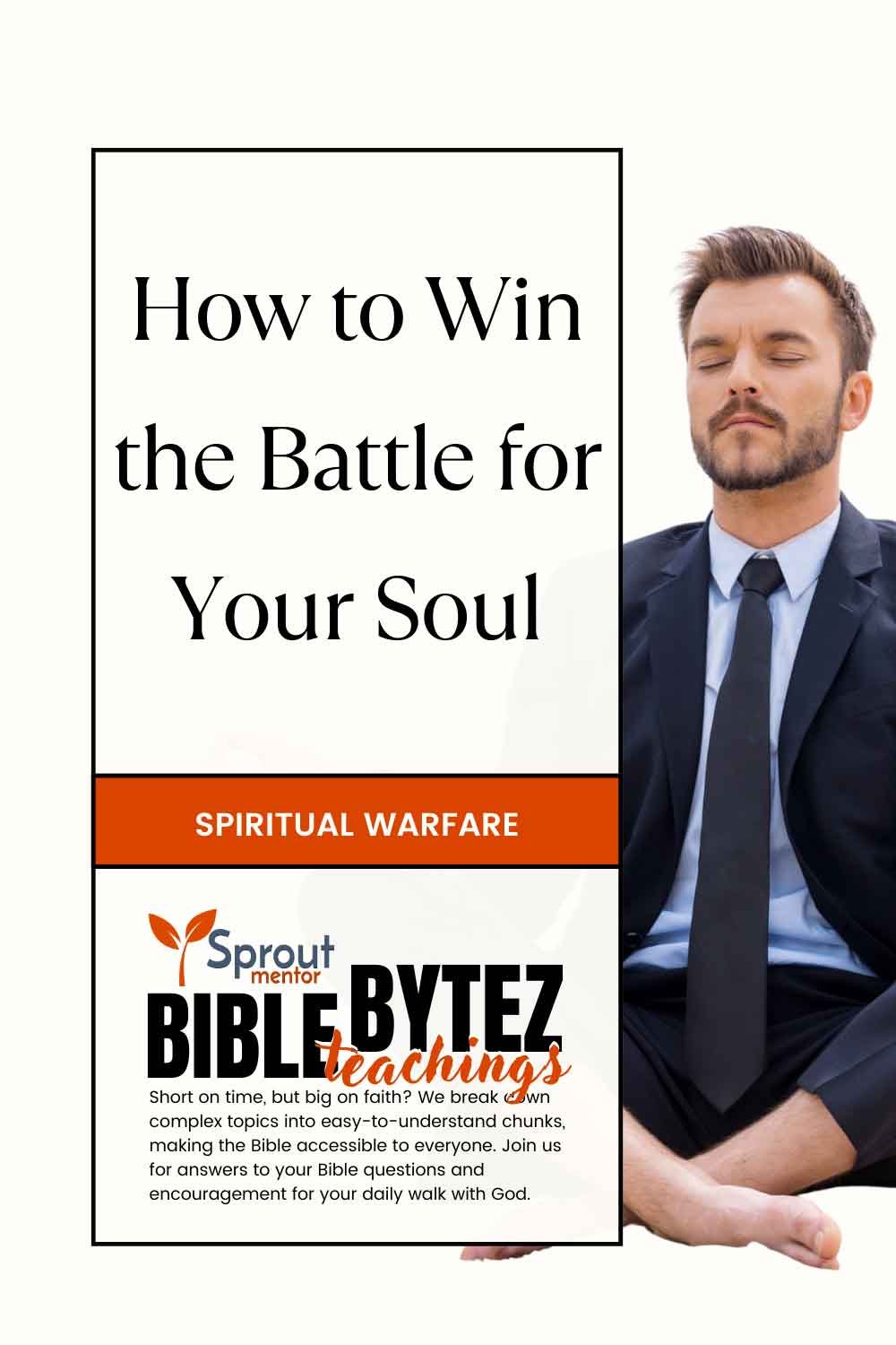 How-to-Win-the-Battle-for-Your-Soul-Sproutmentor-Featured-Image